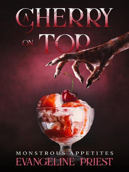 Title details for A Cherry On Top by Evangeline Priest - Wait list